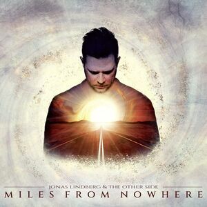 Lindberg,Jonas & The Other Side - Miles From Nowhere  LP LP